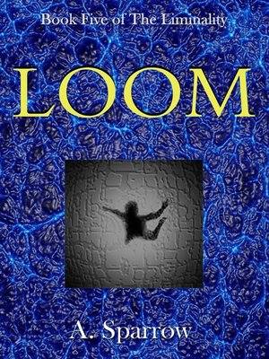 cover image of Loom (Book Five of the Liminality)